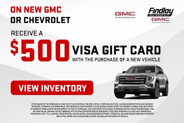 $500 GICT CARD ON NEW CHEVY OR GMC